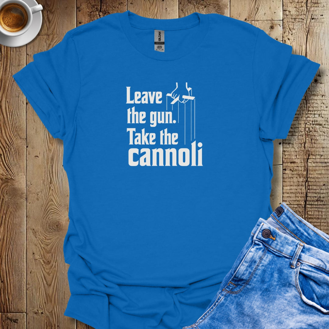 Leave the Gun Take the Cannoli Godfather Quote T-shirt