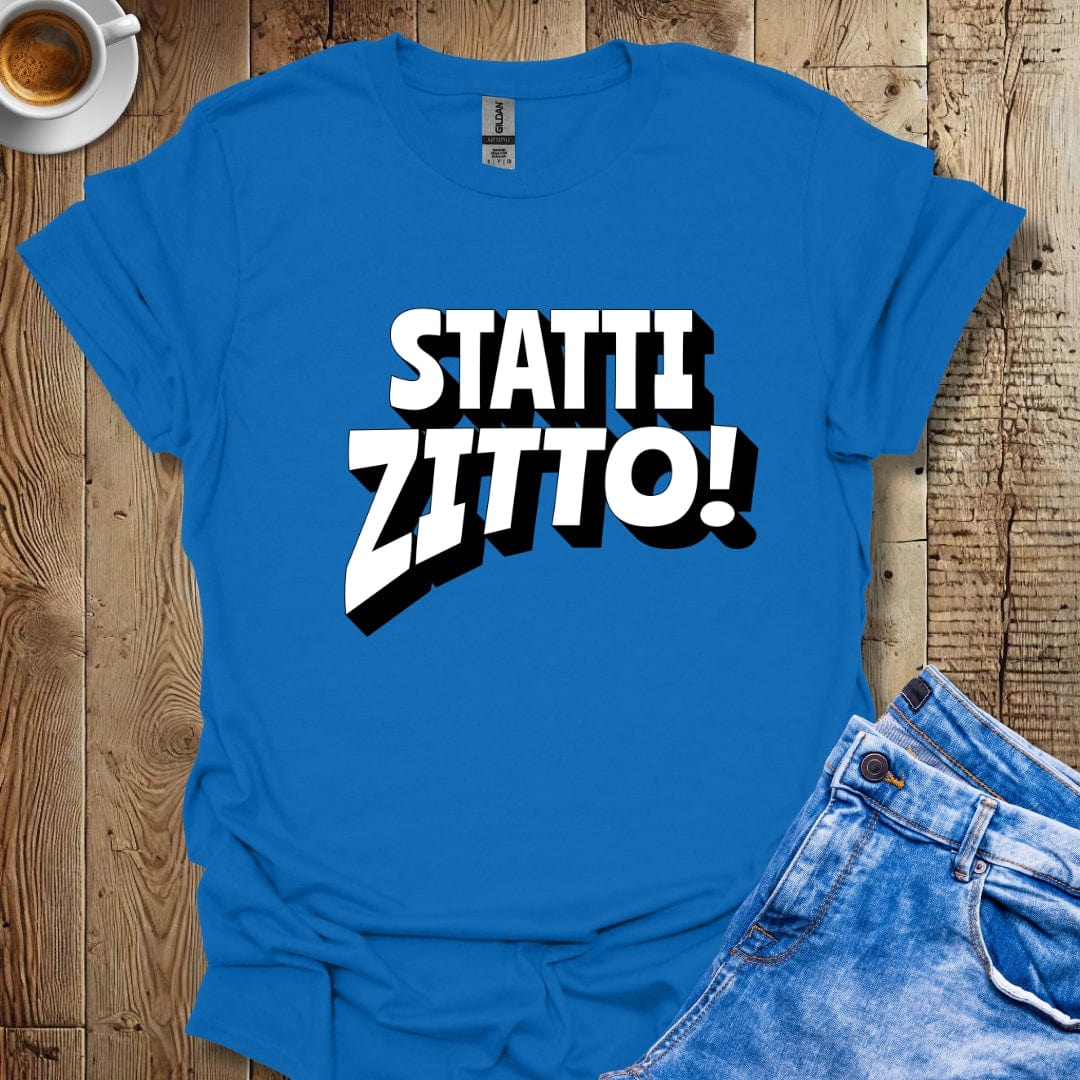 Funny Statti Zitto Italian Pride T-shirt