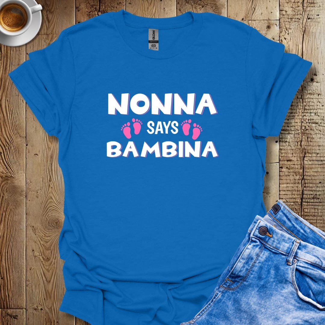 Cute Italian Gender Reveal Nonna Says Bambina It's a Girl T-shirt