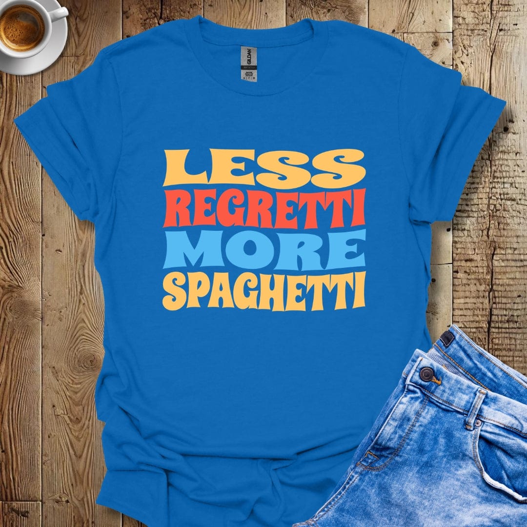 Funny Less Regretti More Spaghetti T-shirt