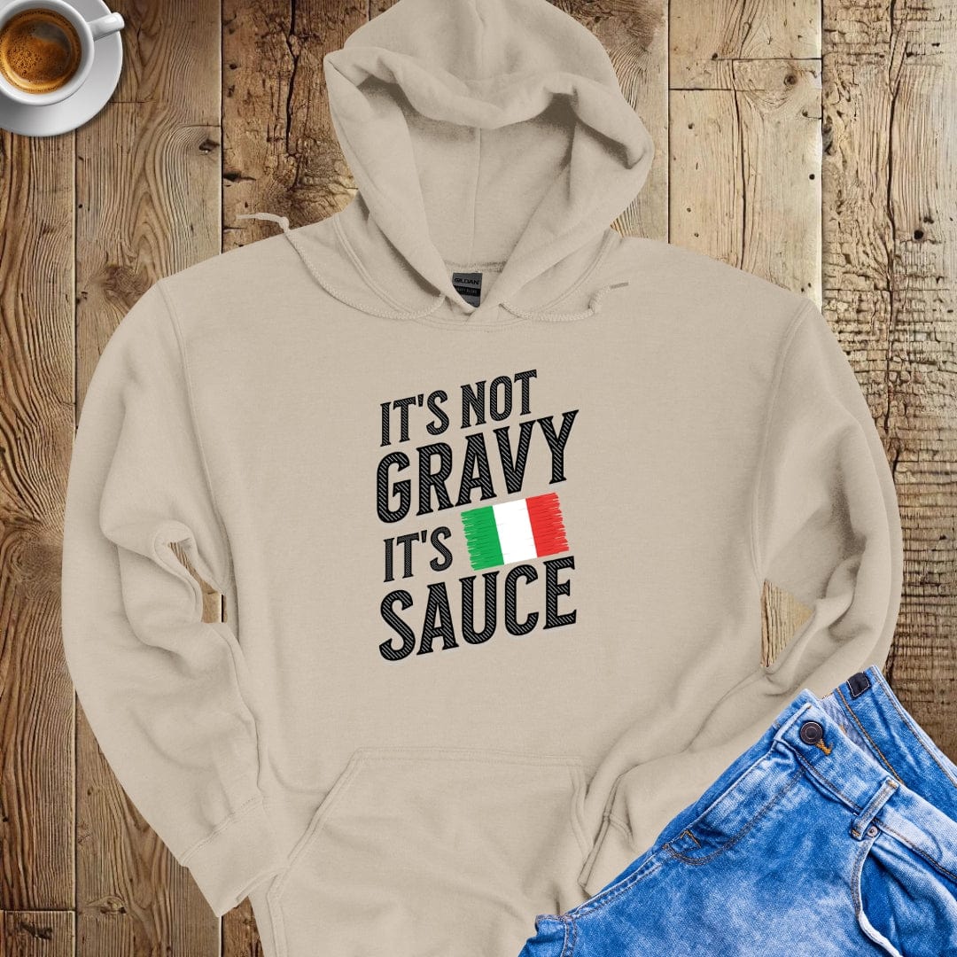 It's Not Gravy It's Sauce Hoodie Sweatshirt