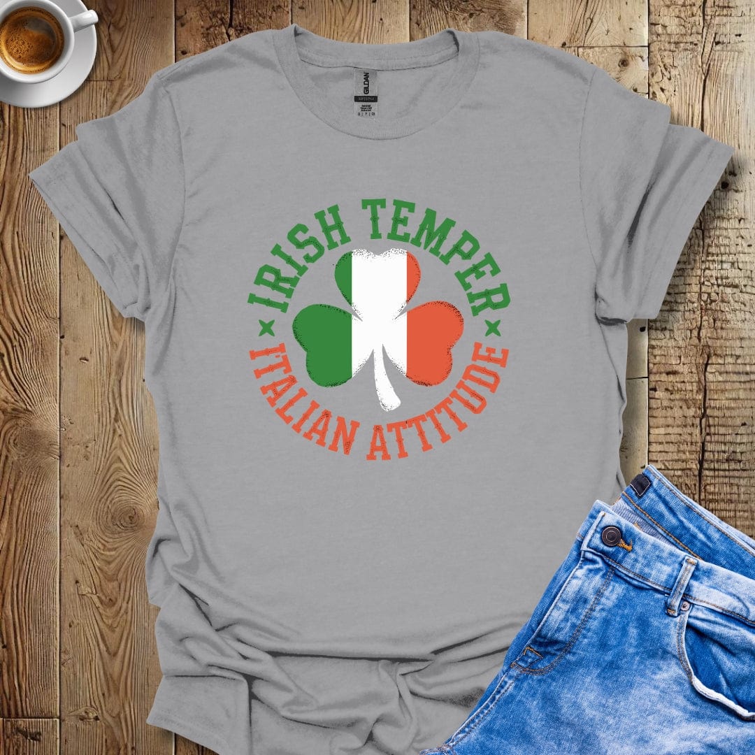 Irish Temper Italian Attitude T-Shirt