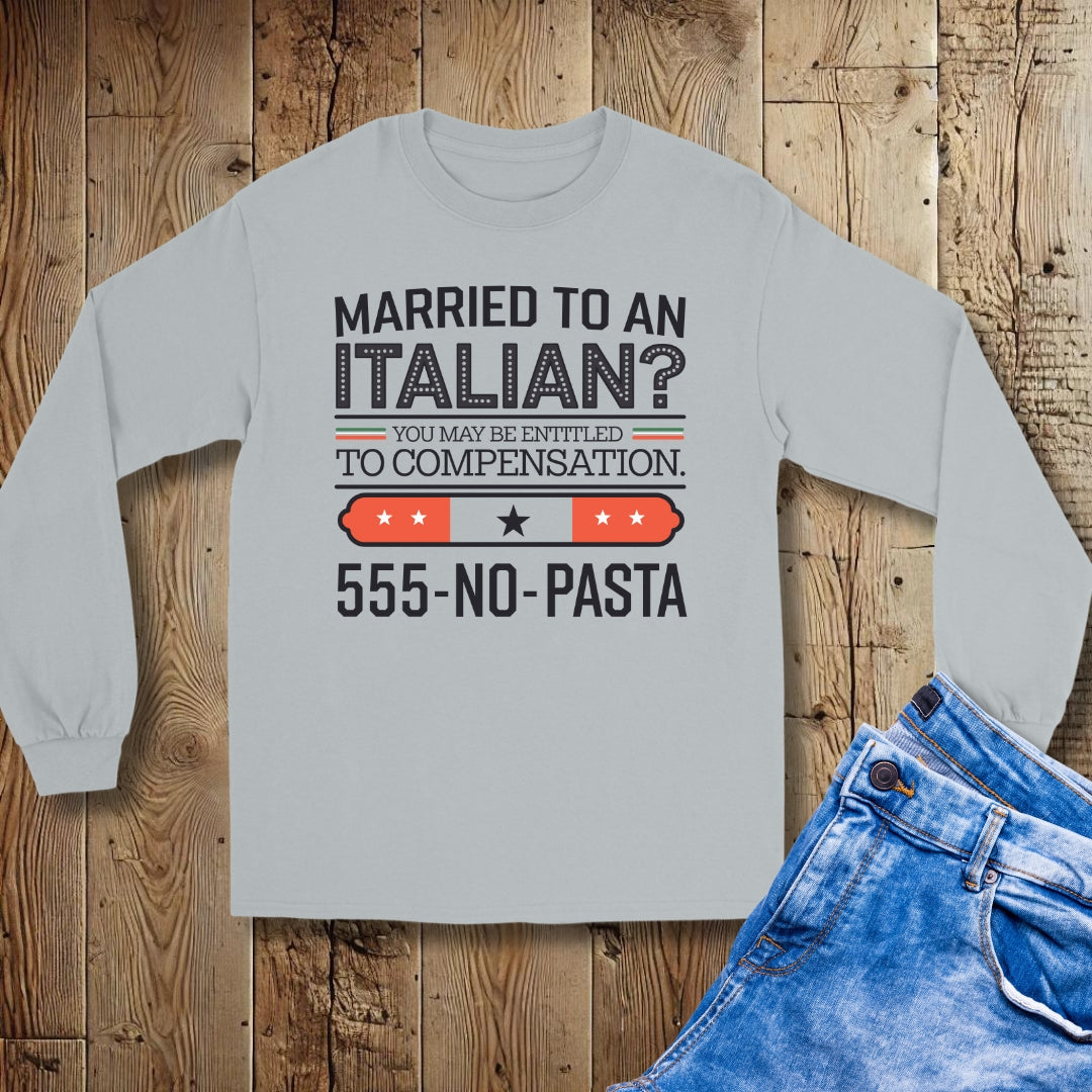 Married to an Italian Unisex Long Sleeve Tee