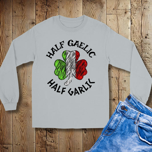 Half Gaelic Half Garlic Italian Irish Unisex Long Sleeve Tee