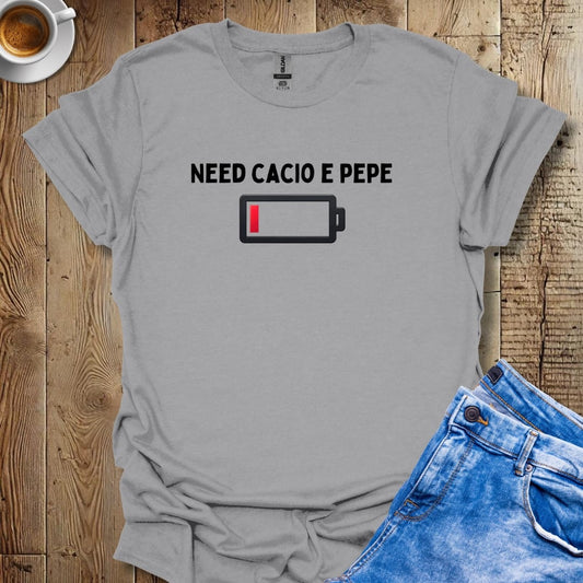 Need Cacio e Pepe Pasta Lover T-Shirt