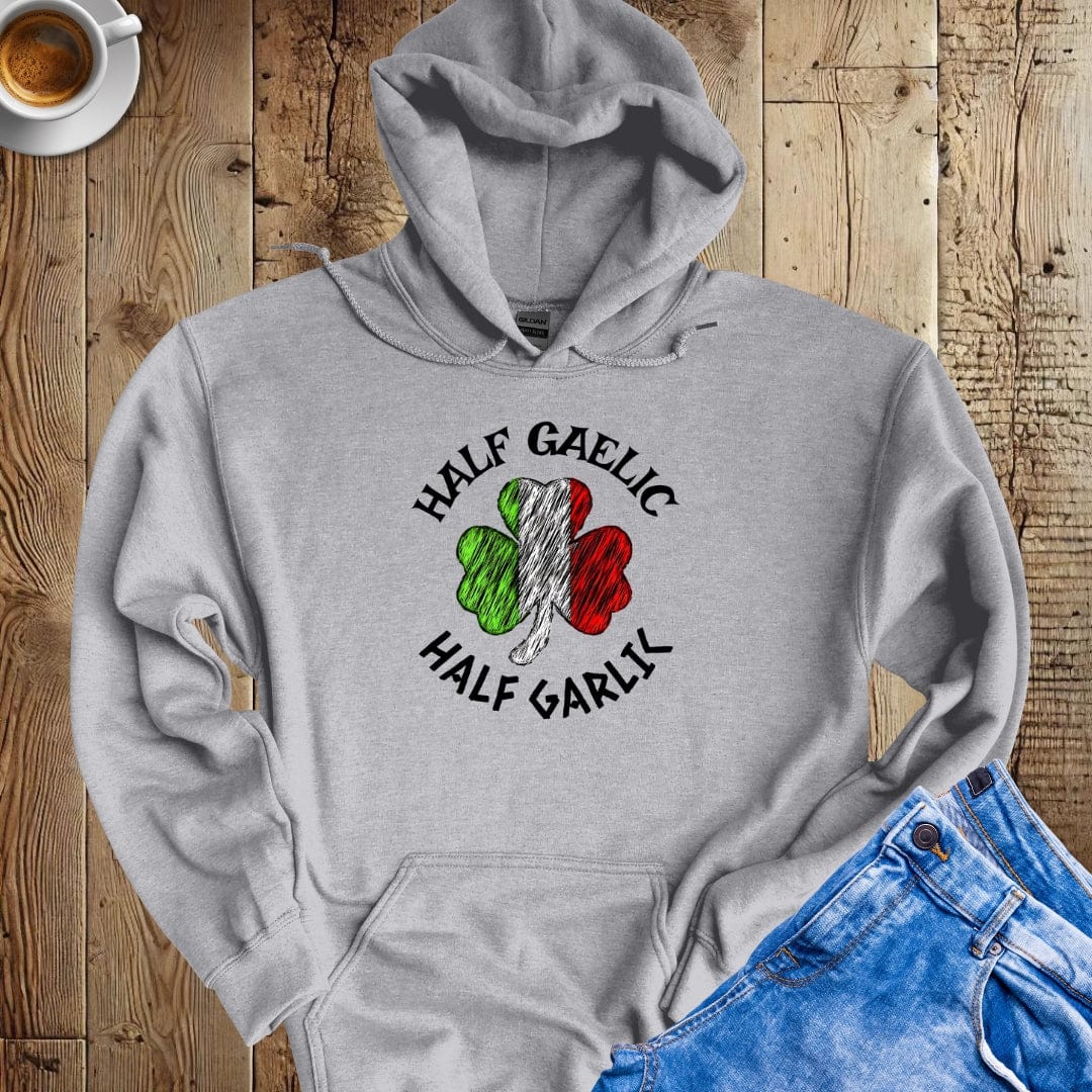 Half Gaelic Half Garlic Hoodie Sweatshirt