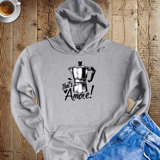 That's Amore Moka Espresso Hoodie Sweatshirt