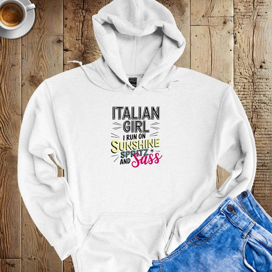 Italian Girl I Run on Sunshine Spritz and Sass Hoodie Sweatshirt