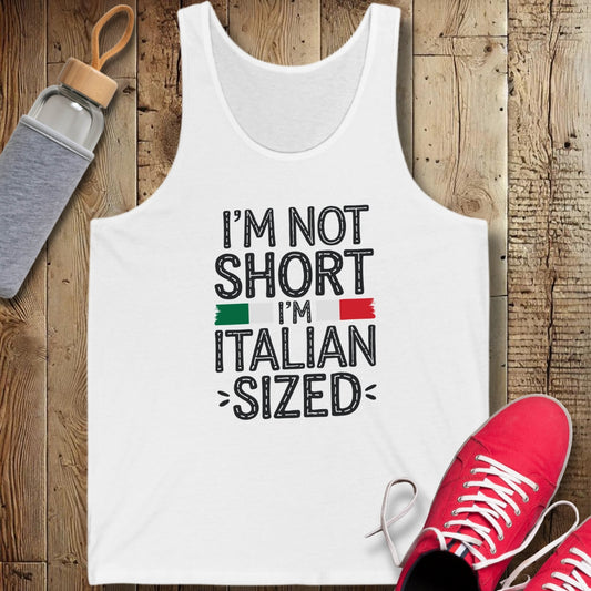 I'm Not Short I'm Italian Sized Unisex Jersey Tank